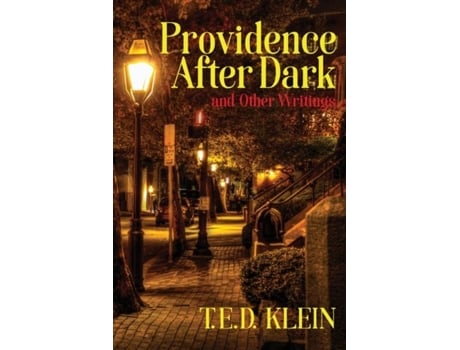 Livro Providence After Dark And Other Writings De Ted Klein (inglês)