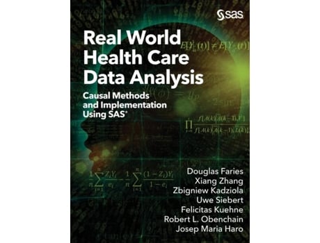 Livro Real World Health Care Data Analysis Causal Methods And Implementation Using Sas De Douglas Faries (inglês)
