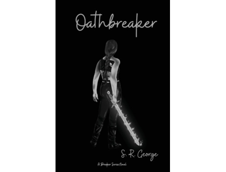 Livro Oathbreaker de S R George (Inglês)