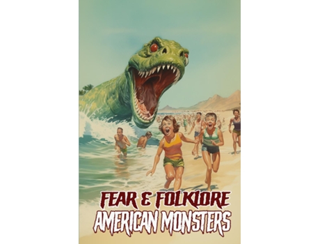 Livro Fear amp Folklore American Monsters de Allen Sircy (Inglês)