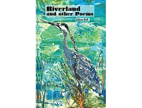 Livro Riverland and Other Poems de Eileen Bell (Inglês)