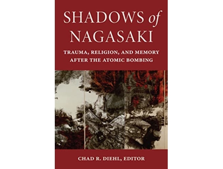 Livro Shadows of Nagasaki de Diehl, Chad R et al. (Inglês)