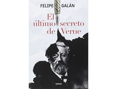 Livro El Último Secreto De Verne Da Editorial Cydonia Ediciones, S.l. De Felipe Galán Camacho (espanhol)