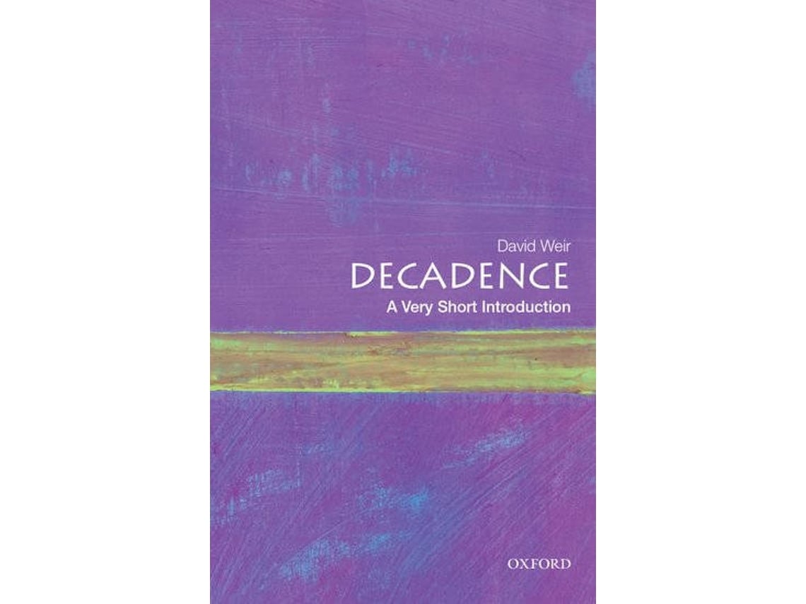 Livro Decadence A Very Short Introduction de David Weir (Inglês)