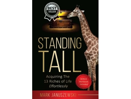 Livro Standing Tall: Acquiring the 13 Riches of Life effortlessly Mr Mark Scott Januszewski (Inglês)