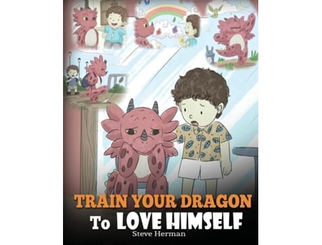 Livro Train Your Dragon To Love Himself De Steve Herman (inglês)