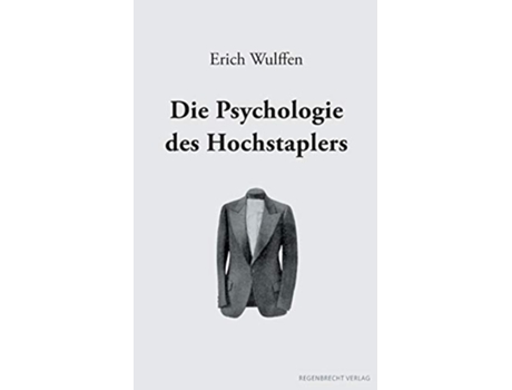 Livro Die Psychologie des Hochstaplers German Edition de Erich Wulffen (Alemão)