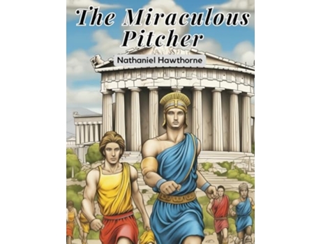 Livro The Miraculous Pitcher de Nathaniel Hawthorne (Inglês)