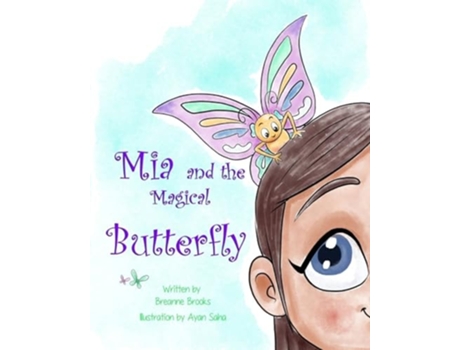 Livro Mia and the Magical Butterfly de Breanne Brooks (Inglês)