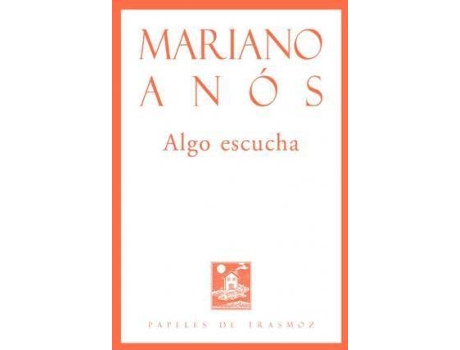 Livro Algo escucha de Anós Lafuente, Mariano (Espanhol)