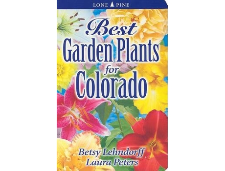 Livro best garden plants for colorado de betsy lendhorff,laura peters (inglês)