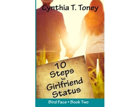 Livro 10 Steps to Girlfriend Status Bird Face de Cynthia T Toney (Inglês)