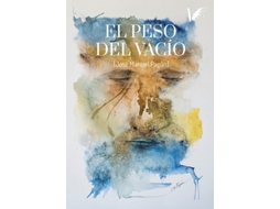 Livro El Peso Del Vacío de Pagán Santamaría e José Manuel