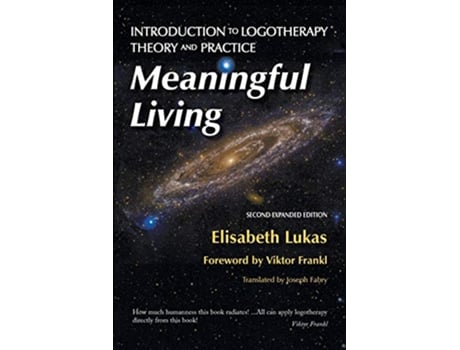 Livro Meaningful Living Introduction to Logotherapy Theory and Practice 4 Frankls Living Logotherapy de Elisabeth S Lukas Bianca Z Hirsch (Inglês)
