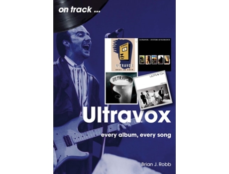 Livro Ultravox On Track de Brian J Robb (Inglês)