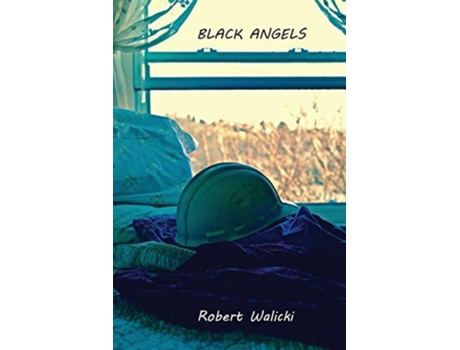 Livro Black Angels De Robert Walicki (inglês)