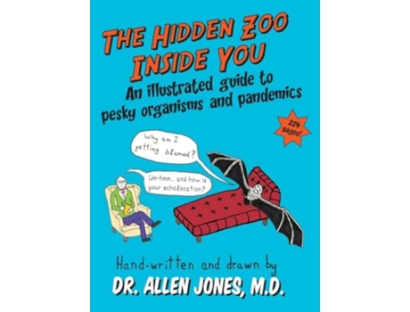 Livro The Hidden Zoo Inside You An illustrated guide to pesky organisms and pandemics de Allen Jones (Inglês - Capa Dura)
