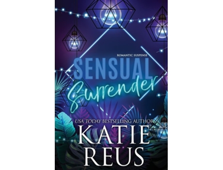 Livro Sensual Surrender de Katie Reus (Inglês)
