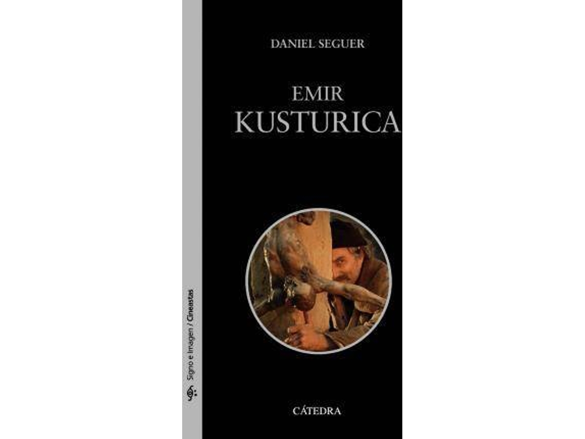 Livro Emir Kusturica de Daniel Seguer Fernández (Espanhol)
