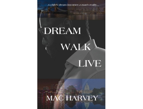 Livro Dream. Walk. Live. de Mac Harvey (Inglês)
