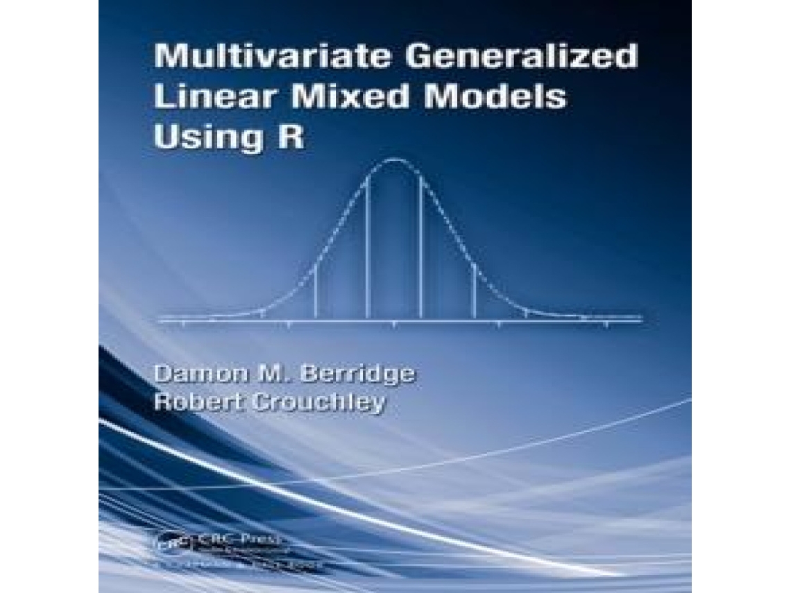 Livro Multivariate Generalized Linear Mixed Models Using R de Robert Crouchley (Inglês)