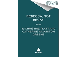 Livro Rebecca Not Becky de Christine Platt e Catherine Wigginton Greene (Inglês - Capa Dura)