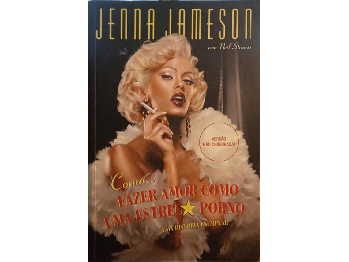 Livro Como... Fazer Amor Como Uma Estrela Porno: Uma História Exemplar. (Português)