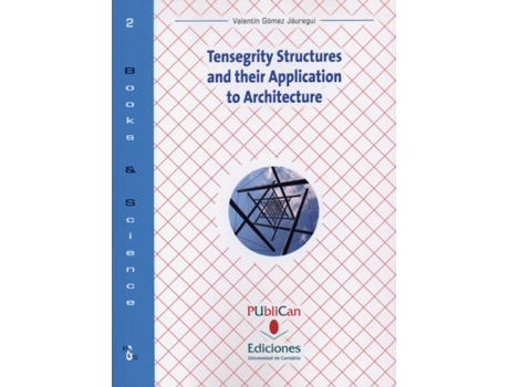 Livro Tensegrity Structures And Their Application To Architecture de Jauregui Gomez (Espanhol)