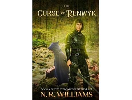Livro The Curse of Renwyk, Book 4 in The Chronicles of Gil-Lael de N R Williams (Inglês)