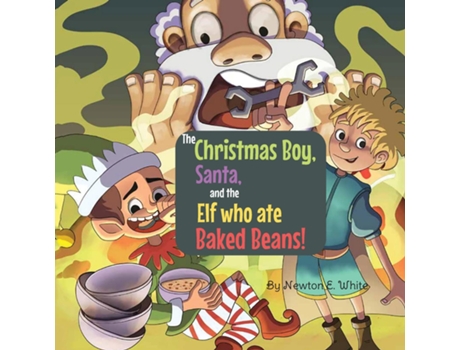 Livro The Christmas Boy, Santa, and the Elf that ate Baked Beans! de White, Newton et al. (Inglês)