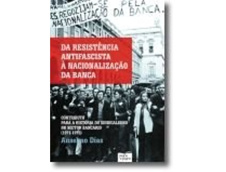 Da Resistência Antifascista à Nacionalização da Banca