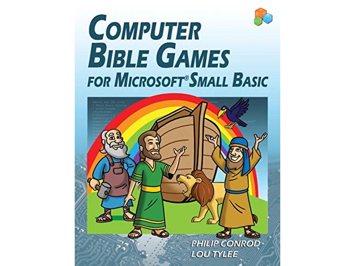Livro Computer Bible Games For Microsoft Small Basic A Beginning Programming Tutorial For Christian Schools Homeschools de BibleByte Books (Inglês)