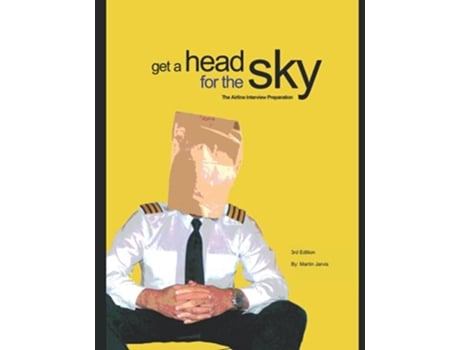 Livro Get a head for the Sky Airline Interview Preparation de Mr Martin Jarvis (Inglês)