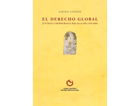 Livro El Derecho Global Justicia Y Democracia Más Allá Del Estado De Sabino Cassese (espanhol)