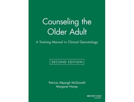 Livro Counseling the Older Adult: A Training Manual in Clinical Gerontology de Patricia Alpaugh McDonald ( Inglês )