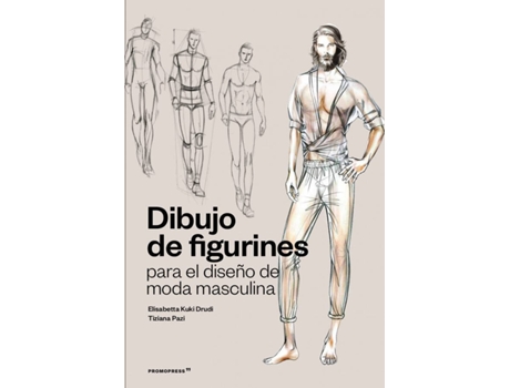 Livro Dibujo De Figurines Para El Diseño De Moda Masculina de Elisabetta Kuky Drudi Tiziana Paci (Espanhol)