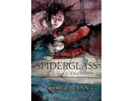 Livro Spiderglass A Tale of Durstan de George Mann (Inglês)