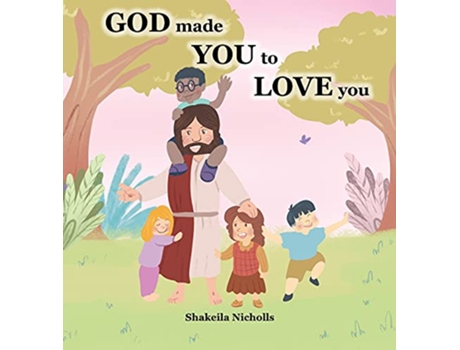 Livro God made you to love you de Shakeila J Nicholls (Inglês)