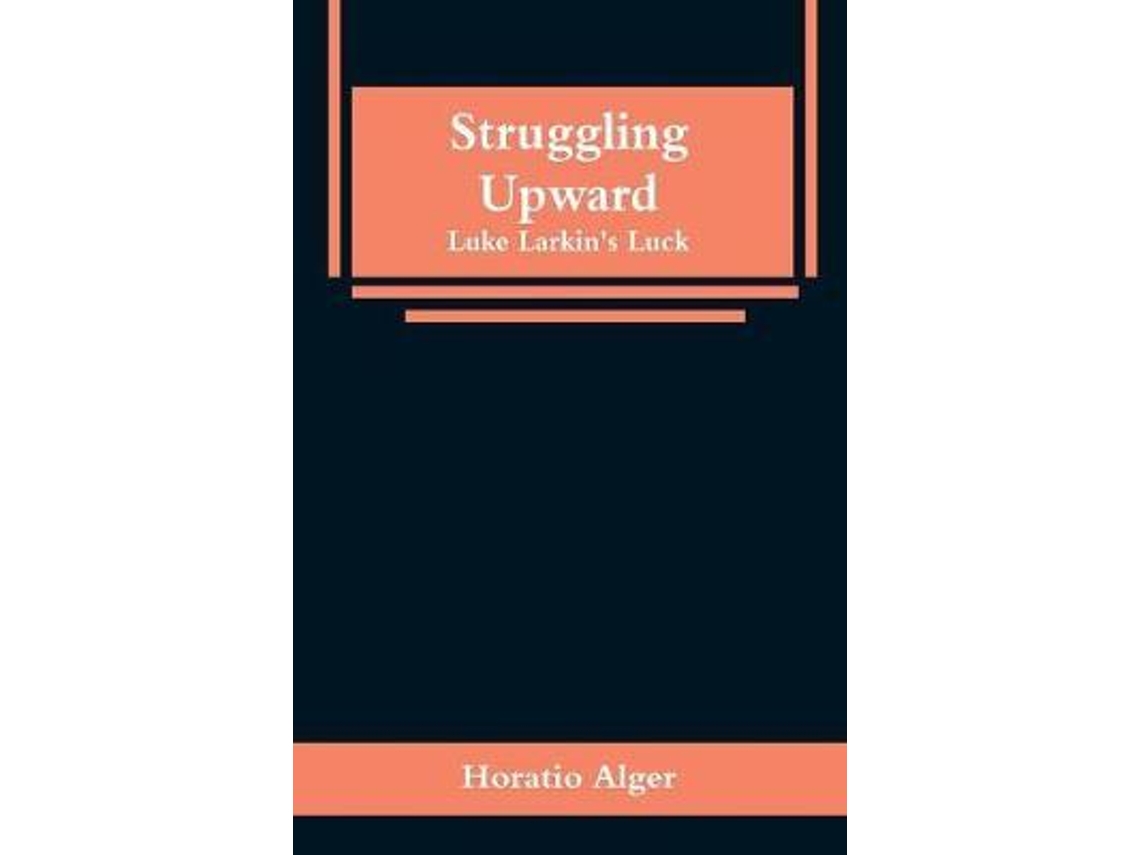 Livro Struggling Upward De Horatio Alger (inglês)