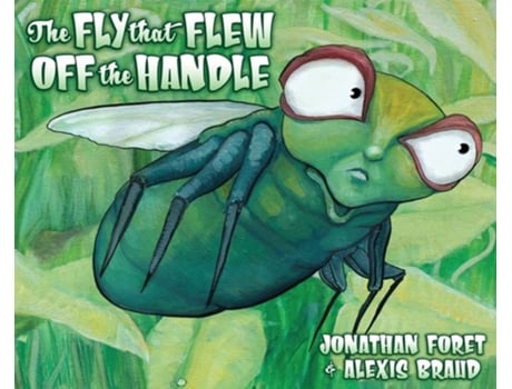 Livro The Fly That Flew off the Handle de Jonathan Foret (Inglês - Capa Dura)
