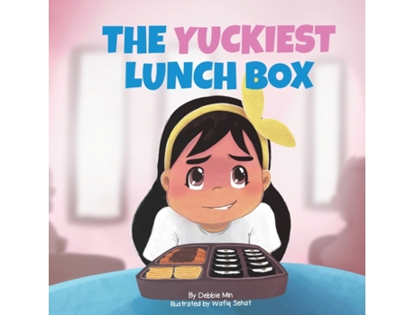 Livro The Yuckiest Lunch Box: A Children's Story about Food, Cultural Differences, and Inclusion Debbie Min (Inglês)