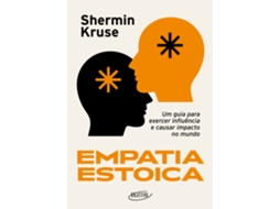 Livro Empatia Estoica Um Guia Para Exercer Influência E Causar Impacto No Mundo de Shermin Kruse (Poortugues do Brasil)