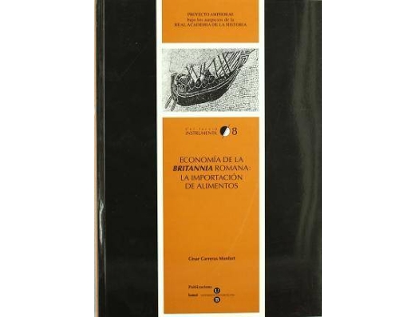Livro Economía de la Britannia romana: La importación de alimentos de Carreras Monfort, César (Espanhol)