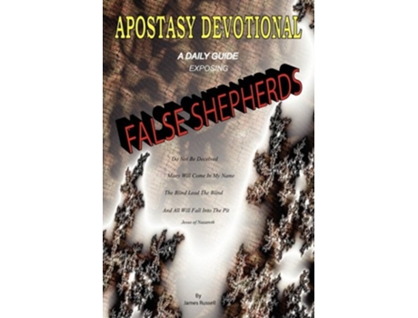 Livro Apostasy Devotional A Daily Guide Exposing False Shepherds de James Russell (Inglês)