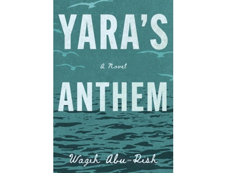 Livro Yaras Anthem de Wagih Abu-Rish (Inglês)