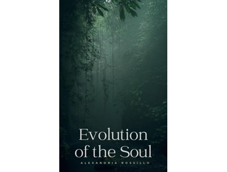 Livro Evolution of the Soul de Alexandria Rossillo (Inglês)