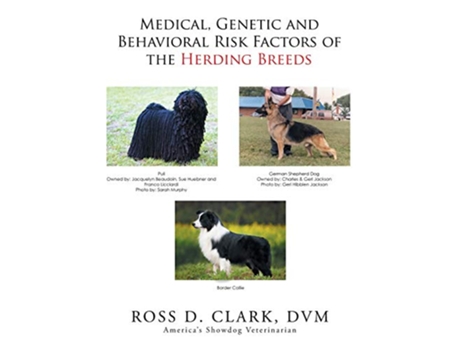 Livro Medical Genetic and Behavioral Risk Factors of the Herding Breeds de ROSS D CLARK (Inglês)