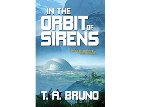 Livro In the Orbit of Sirens The Song of Kamaria de T A Bruno (Inglês)