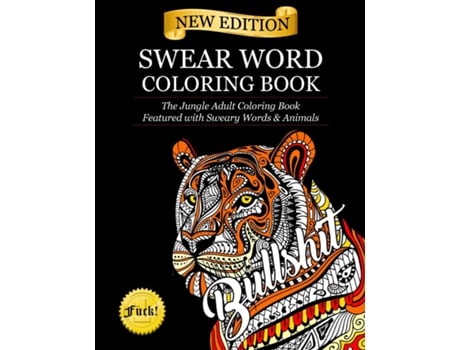 Livro Swear Word Coloring Book The Jungle Adult Coloring Book Featured With Sweary Words Amp Animals De Adult Coloring Books, Et Al. (inglês)