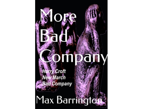 Livro More Bad Company de Max Barrington (Inglês)